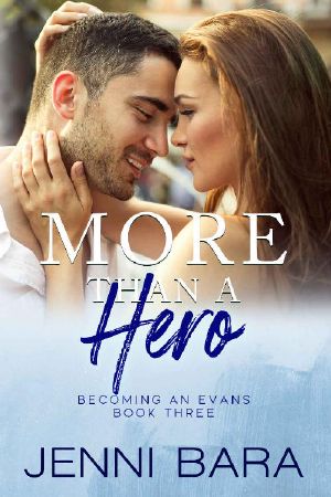 [Becoming an Evans 03] • More Than A Hero